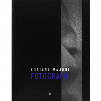 Luciana Majoni. Fotografie. Ediz. italiana e inglese