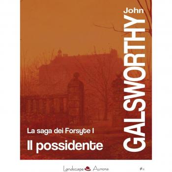 Il possidente. La saga dei Forsyte (Vol. 1)