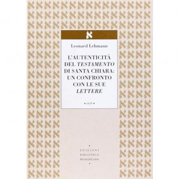 L'autenticità del Testamento di Santa Chiara: un confronto con le sue lettere