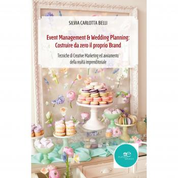Event management & wedding planning: costruire da zero il proprio brand