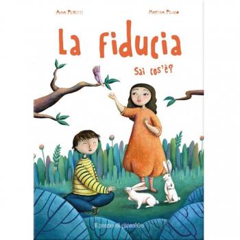 La fiducia. Sai cos'è. Ediz. illustrata