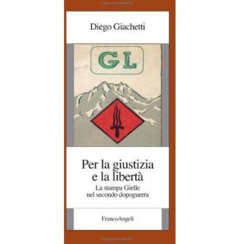 Per la giustizia e la libertà. La stampa Gielle nel secondo dopoguerra