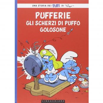 Pufferie. Gli scherzi di Puffo Golosone
