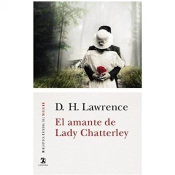 El amante de Lady Chatterley (Biblioteca Cátedra del Siglo XX)