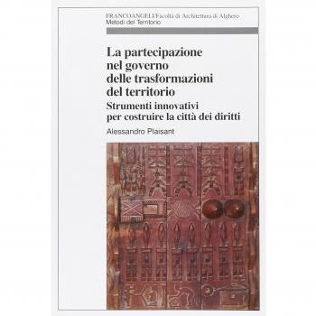 La partecipazione nel governo delle trasformazioni del territorio. Strumenti innovativi per costruire la città dei diritti