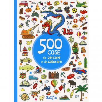500 cose da cercare e colorare (azzurro). Ediz. illustrata