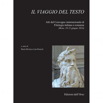 Il viaggio del testo. Atti del Convegno internazionale di filologia italiana e romanza (Brno, 19-21 giugno 2014)