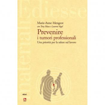 Prevenire i tumori professionali. Una priorità per la salute sul lavoro