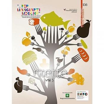 Fiabe, filastrocche e ricette per educare i bambini alla corretta alimentazione. Ricette «... per mangiare meglio!» (Vol. 3)