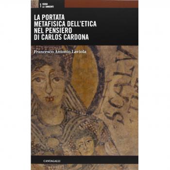 La portata metafisica dell'etica nel pensiero di Carlos Cardona
