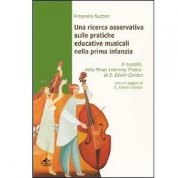 Una ricerca osservativa sulle pratiche educative musicali nella prima infanzia. Il modello della music learning theory di E. Edwin Gordon