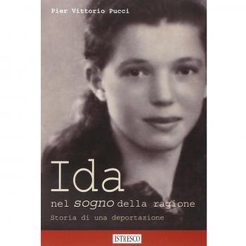 Ida nel sogno della ragione. Storia di una deportazione