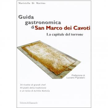 Guida gastronomica di San Marco dei Cavoti, la capitale del Torrone