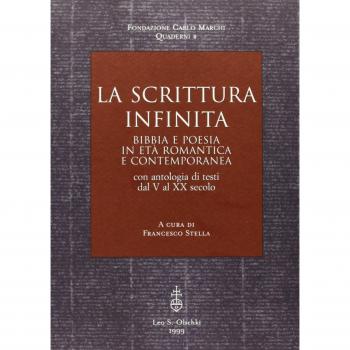 La scrittura infinita. Bibbia e poesia in età romantica e contemporanea. Con antologia di testi dal V al XX secolo. Atti del Convegno
