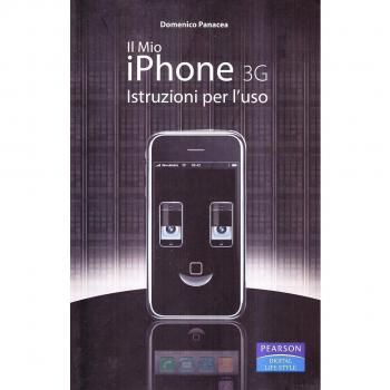 Il mio Iphone 3G. Istruzioni per l'uso