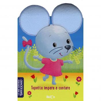 Topetta impara a contare. Le mie grandi orecchie