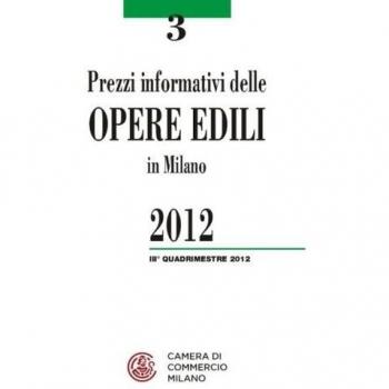 Prezzi informativi delle opere edili in Milano. Terzo quadrimestre 2012