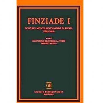 Finziade. Scavi sul monte Sant'Angelo di Licata (2003-2005) (Vol. 1)