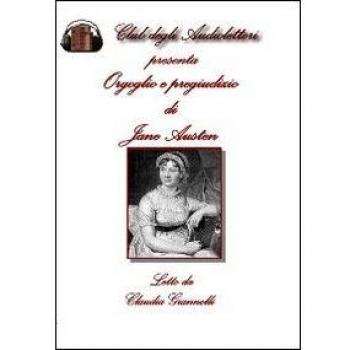 Orgoglio e pregiudizio letto da Claudia Giannelli. Audiolibro. CD Audio formato MP3