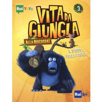 Il sasso della paura. Vita da giungla. Alla riscossa! Ediz. illustrata (Vol. 3)