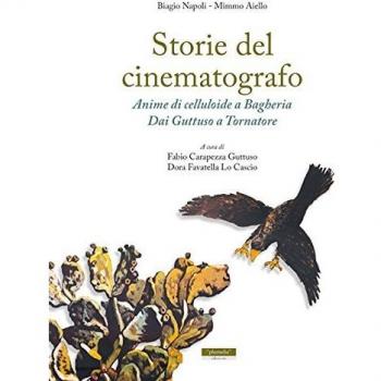 Storie del cinematografo. Anime di celluloide a Bagheria. Dai Guttuso a Tornatore
