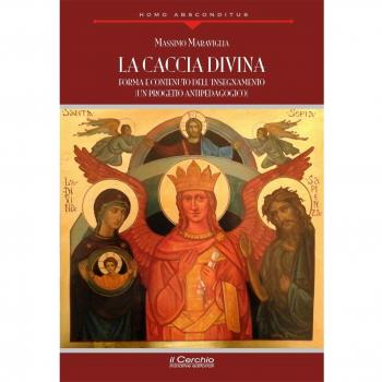 La caccia divina. Forma e contenuto dell'insegnamento (un progetto antipedagogico)