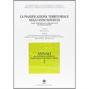 La pianificazione territoriale negli anni '90. Temi, strumenti e prospettive di applicazione