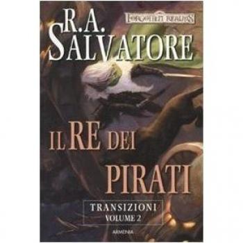 Il re dei pirati. Transizioni. Forgotten Realms (Vol. 2)