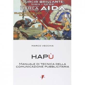 Hapù. Manuale di tecnica della comunicazione pubblicitaria