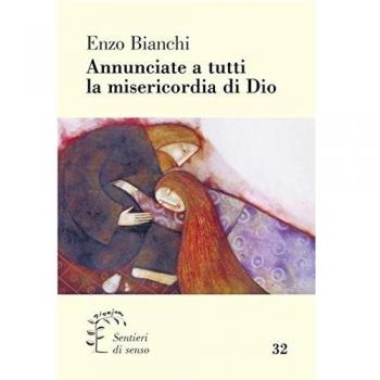 Annunciate a tutti la misericordia di Dio