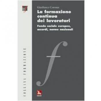 La formazione continua dei lavoratori. Fondo sociale europeo, accordi, norme nazionali