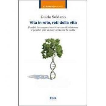Vita in rete, reti della vita. Perché la cooperazione è una realtà virtuosa e perché può aiutare a vincere la mafia