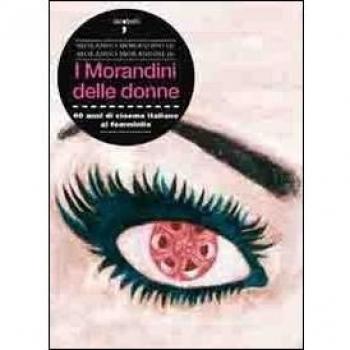 I Morandini delle donne. 60 anni di cinema italiano al femminile