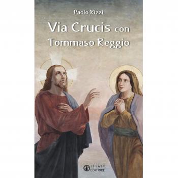 Via Crucis con Tommaso Reggio