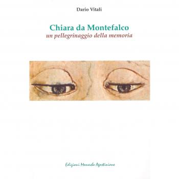 Chiara da Montefalco. Un pellegrinaggio della memoria