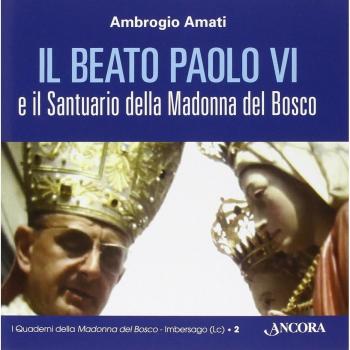 Il beato Paolo VI e il santuario della Madonna del Bosco