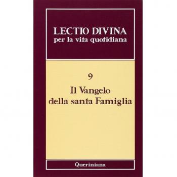 Lectio divina per la vita quotidiana. Il vangelo della santa famiglia (Vol. 9)