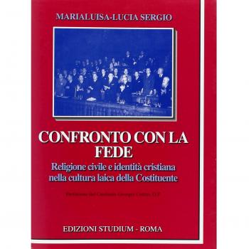 Confronto con la fede. Religione civile e identità cristiana nella cultura laica della Costituente