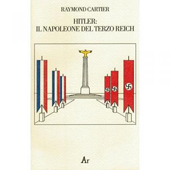 Hitler. Il Napoleone del Terzo Reich
