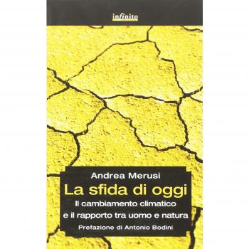La sfida di oggi. Il cambiamento climatico e il rapporto tra uomo e natura