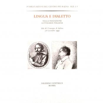 Lingua e dialetto nella tradizione letteraria italiana. Atti del Convegno (Salerno, 5-6 novembre 1993)