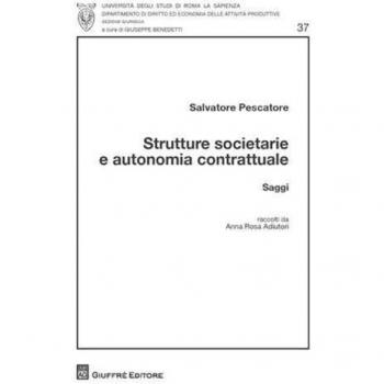 Strutture societarie e autonomia contrattuale