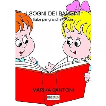 I sogni dei bambini. Fiabe per grandi e piccini
