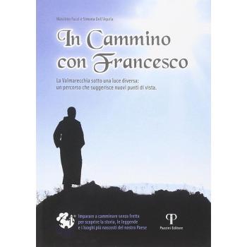 In cammino con Francesco. La Valmarecchia sotto una luce diversa: un percorso che suggerisce nuovi punti di vista.