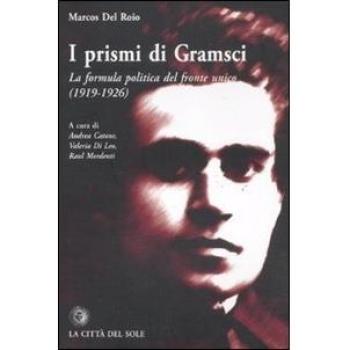 I prismi di Gramsci. La formula politica del fronte unico (1919-1926)