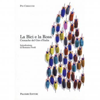 La bici e la rosa. Cronache del giro d'Italia