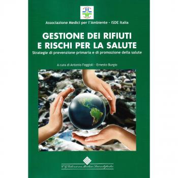 Gestione dei rifiuti e rischio per la salute. Strategie di prevenzione primaria e di promozione della salute
