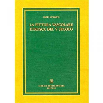 La pittura vascolare etrusca del V secolo