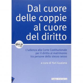 Dal cuore delle coppie al cuore del diritto. L'udienza alla Corte Costituzionale per il diritto al matrimonio tra persone dello stesso sesso