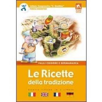 Le ricette della tradizione. Valli Chisone e Germanasca